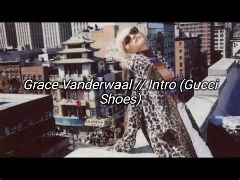 gucci shoes grace vanderwaal|Stream Intro (Gucci Shoes) by Grace VanderWaal .